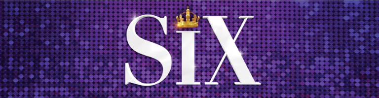 SIX THE MUSICAL CONFIRMS MELBOURNE SEASON | musicalsaustralia.com.au